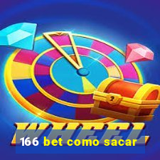 166 bet como sacar